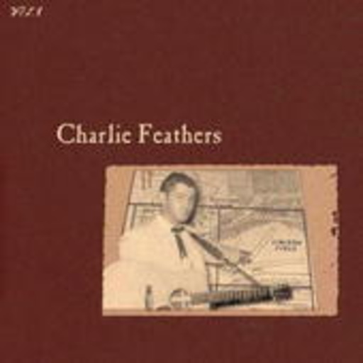 Charlie Feathers – Liaison Field