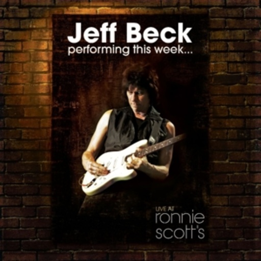 Jeff Beck – Performing This Week - Live At Ronnie Scotts
