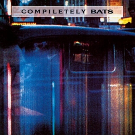 The Bats – Compiletely Bats