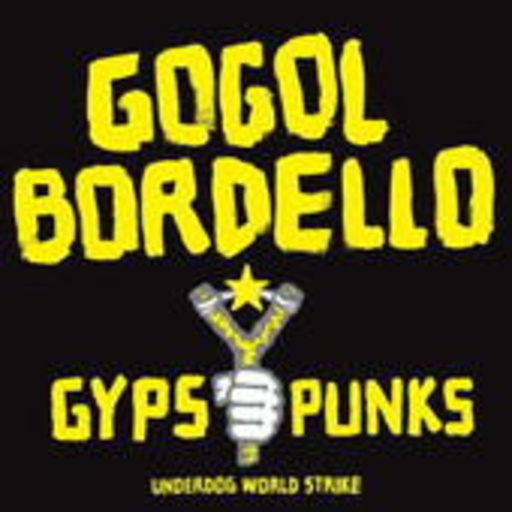 Gogol Bordello – Gypsy Punks