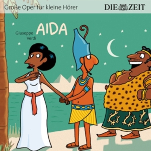 Diverse – Aida - Große Oper für kleine Hörer