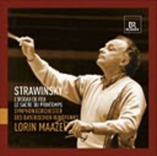 Lorin Maazel/Symphonie des Bayerischen Rundfunks – L' Oseau De Feu/Le Sacré Du Printemps