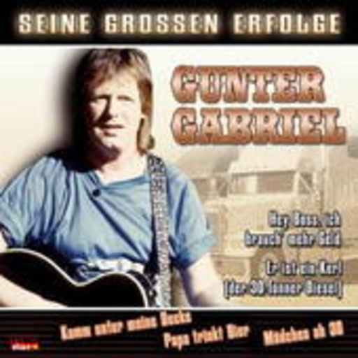 Gunter Gabriel – Seine grossen Erfolge