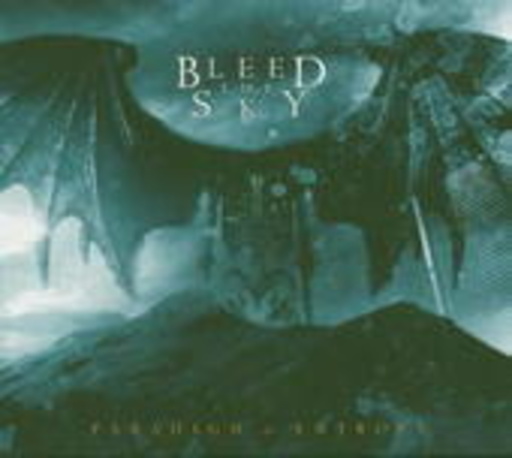Bleed The Sky – Paradigm In Entropy