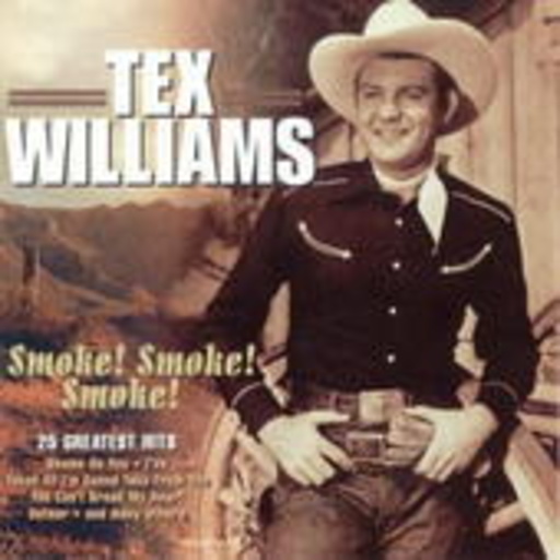 Tex Williams – Smoke! Smoke! Smoke! - His Greatest Hits