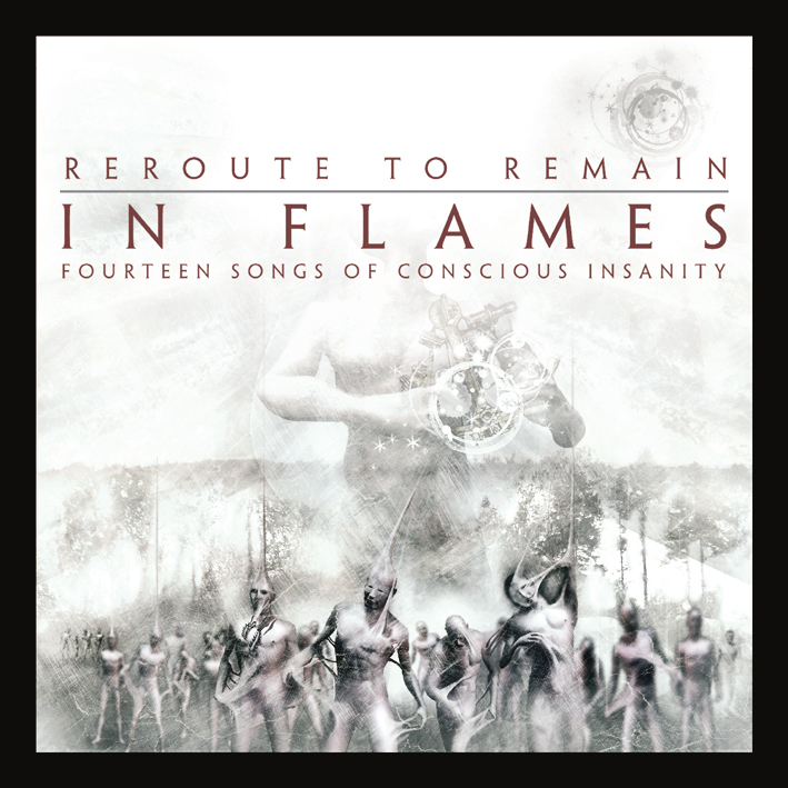 In Flames – Reroute To Remain - Fourteen Songs Of Conscious Insanity