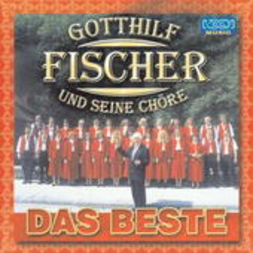 Gotthilf Fischer und seine Chöre – Das Beste