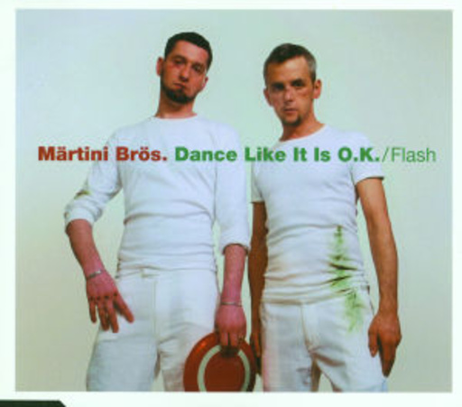 Märtini Brös – Dance Like It Is Ok./Flash