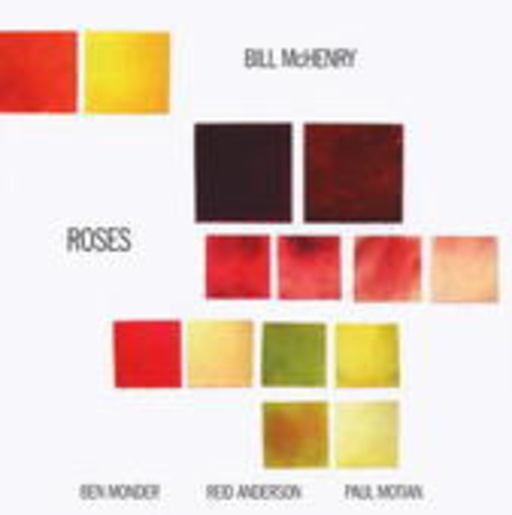 Bill McHenry – Roses