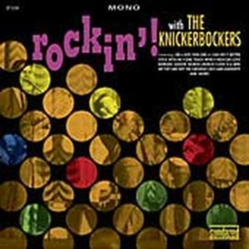 Knickerbockers – Rockin' With...