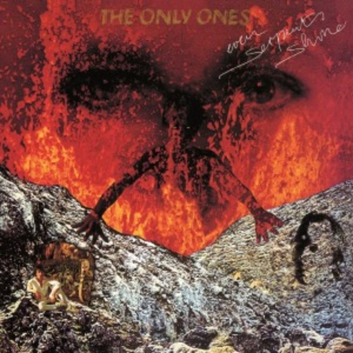 The Only Ones – Even Serpents Shine