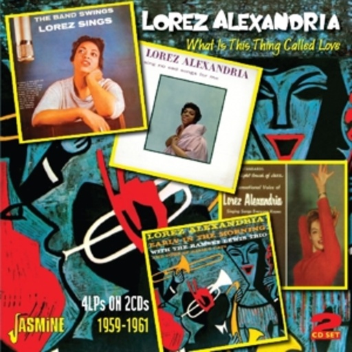 Lorez Alexandria – What Is This Thing Called Love