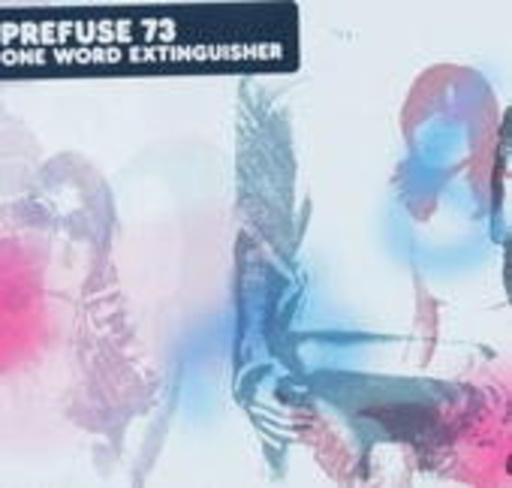 Prefuse 73 – One World Extinguisher