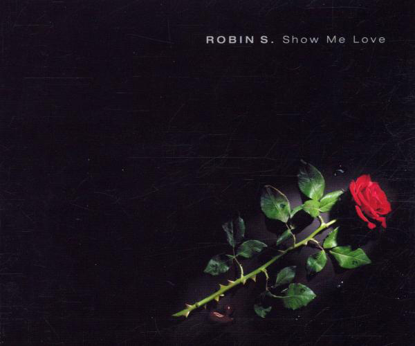 Robin S. – Show Me Love (Version 1)