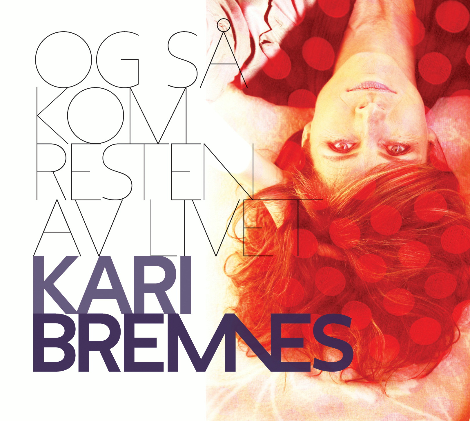 Kari Bremnes – Og Sa Kom Resten Av Livet
