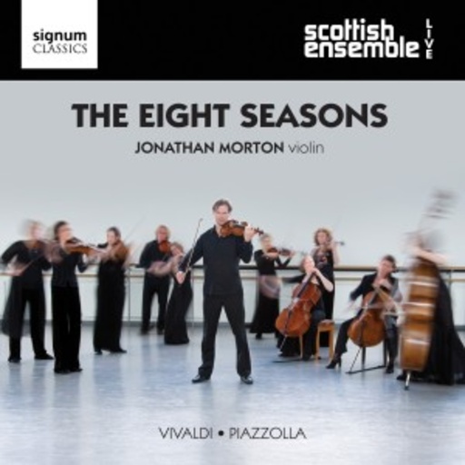 The Scottish Ensemble/Morton – The Eight Seasons