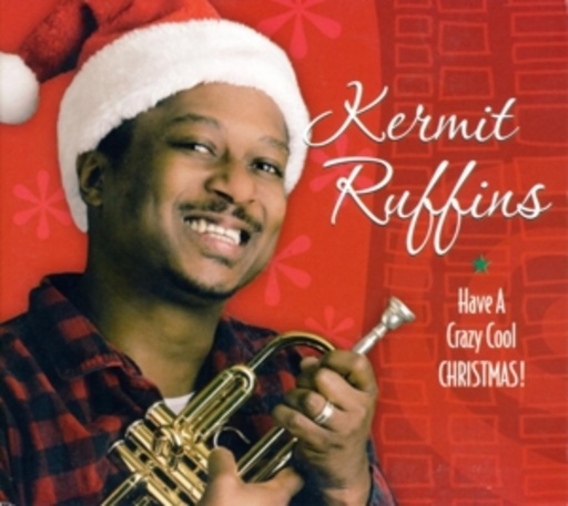 Kermit Ruffins – Have A Crazy Cool Christmas