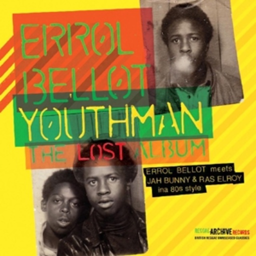Errol Bellot – Youthman - The Lost Album