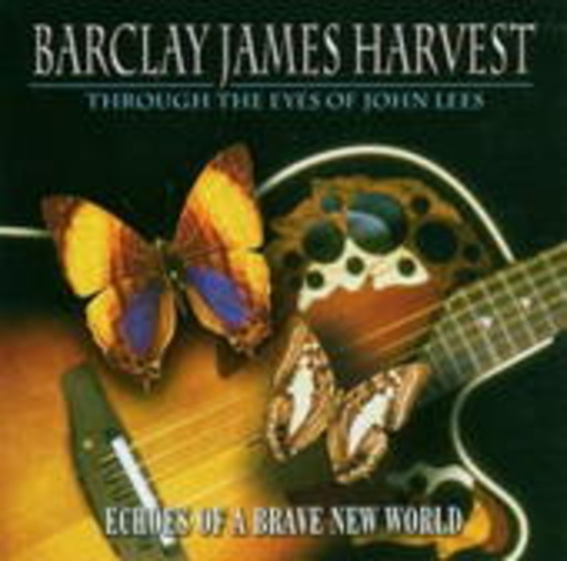 Barclay James Harvest – Through The Eyes Of John Lees