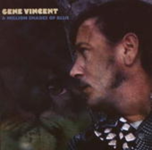 Gene Vincent – A Million Shades Of Blue
