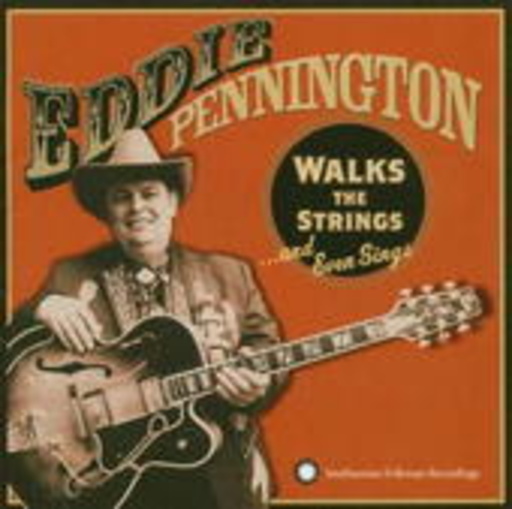 Eddie Pennington – Walk The Strings And Even Sings