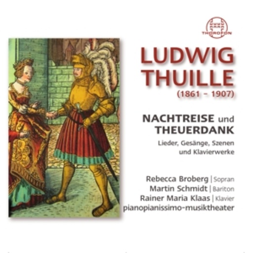 Rebecca Broberg/Martin Schmidt/Rainer Maria Klass – Nachtreise und Theuerdank - Lieder, Gesänge, Szenen und Klavierwerke