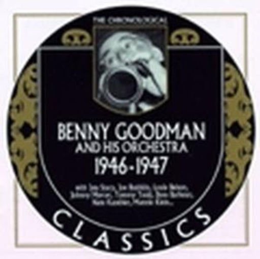 Benny Goodman And His Orchestra – Classics 1946-47