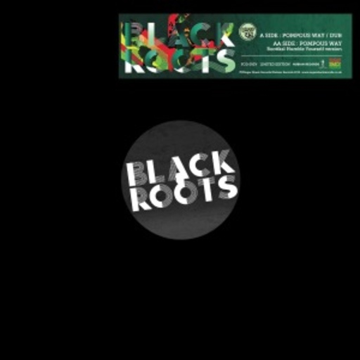 Black Roots – Pompous Way