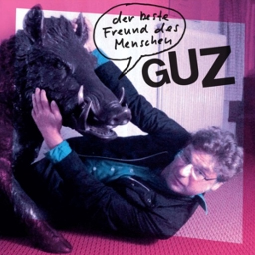GUZ – Der beste Freund des Menschen