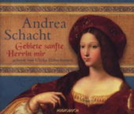 Ulrike Hübschmann – Gebiete sanfte Herrin mir