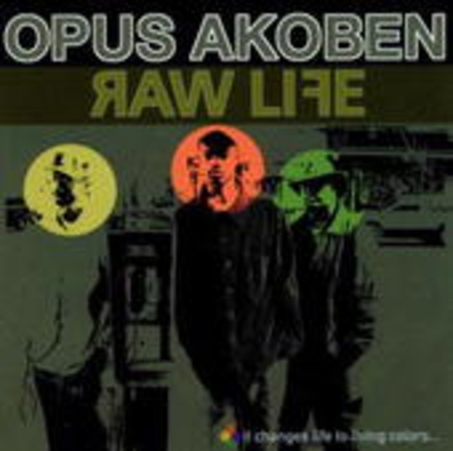 Opus Akoben – Raw Life