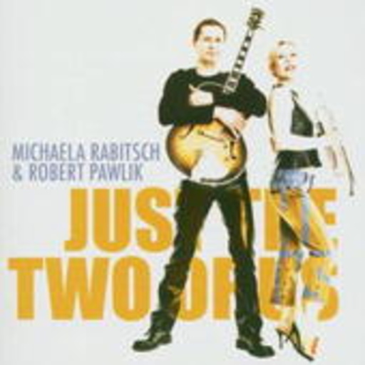 Michaela Rabitsch & Robert Pawlik – Just The Two Of Us