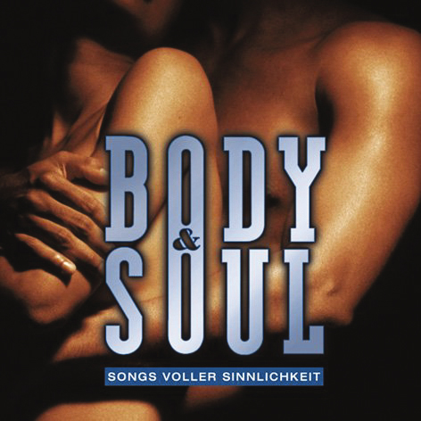 Diverse – Body & Soul - Songs voller Sinnlichkeit