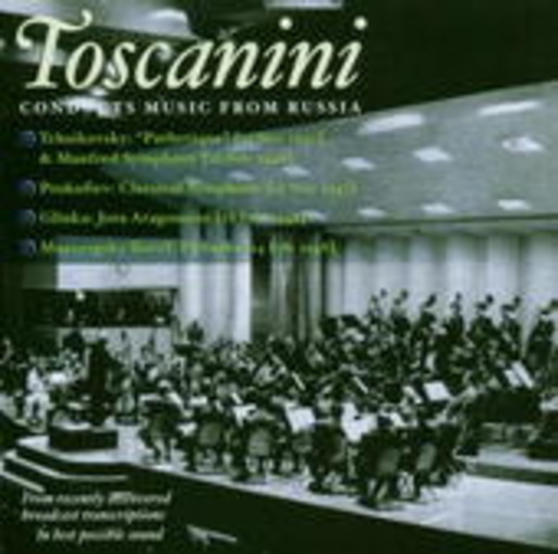 Arturo Toscanini/NBC Symphony Orchestra – Toscanini Conducts Music From Russia