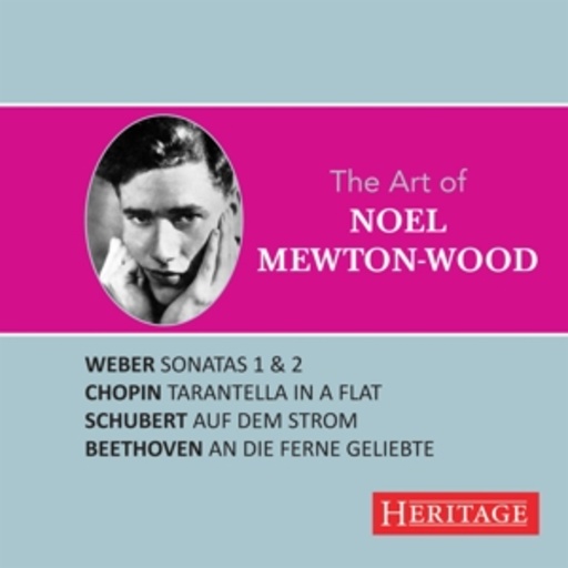Noel Mewton-Wood/Peter Pears/Dennis Brain – The Art Of Noel Mewton-Wood