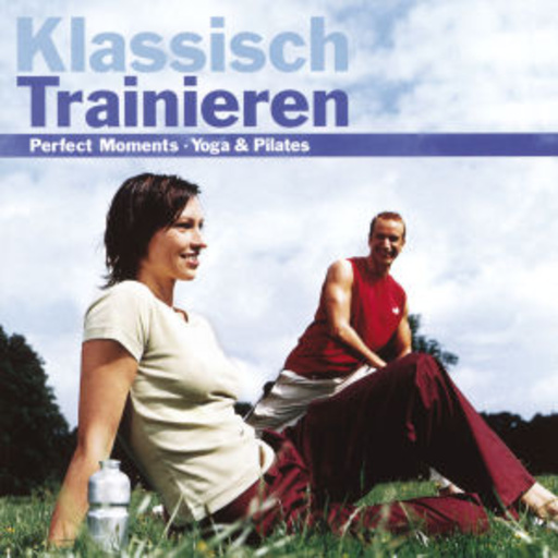 Diverse – Klassisch Trainieren - Perfect Moments - Yoga & Pilates