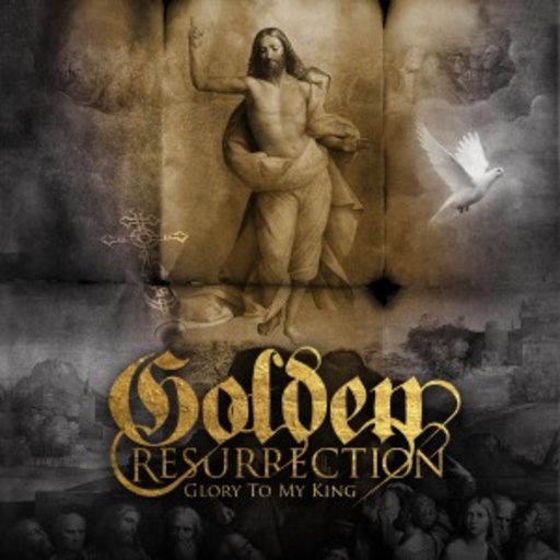 Golden Resurrection – Glory To My King