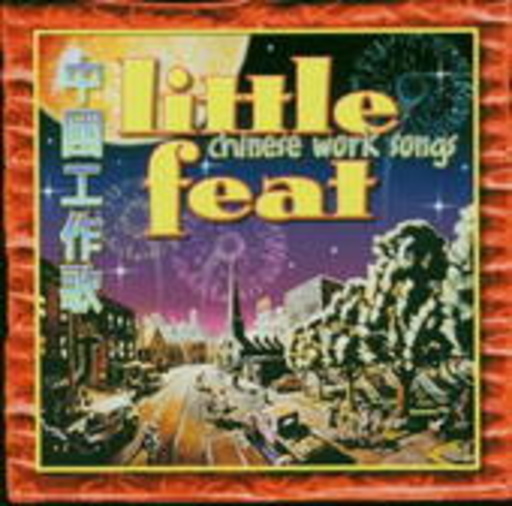 Little Feat – Chinese Work Songs