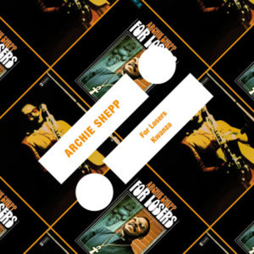 Archie Shepp – For Losers/Kwanza