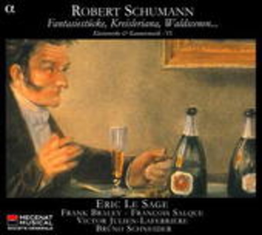 Eric Le Sage – Fantasiestücke, Kreisleriana, Waldscenen - Klavierwerke & Kammermusik 6