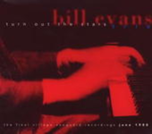 Bill Evans – Turn Out The Stars/The Final Village Vanguard Recordings June 1980