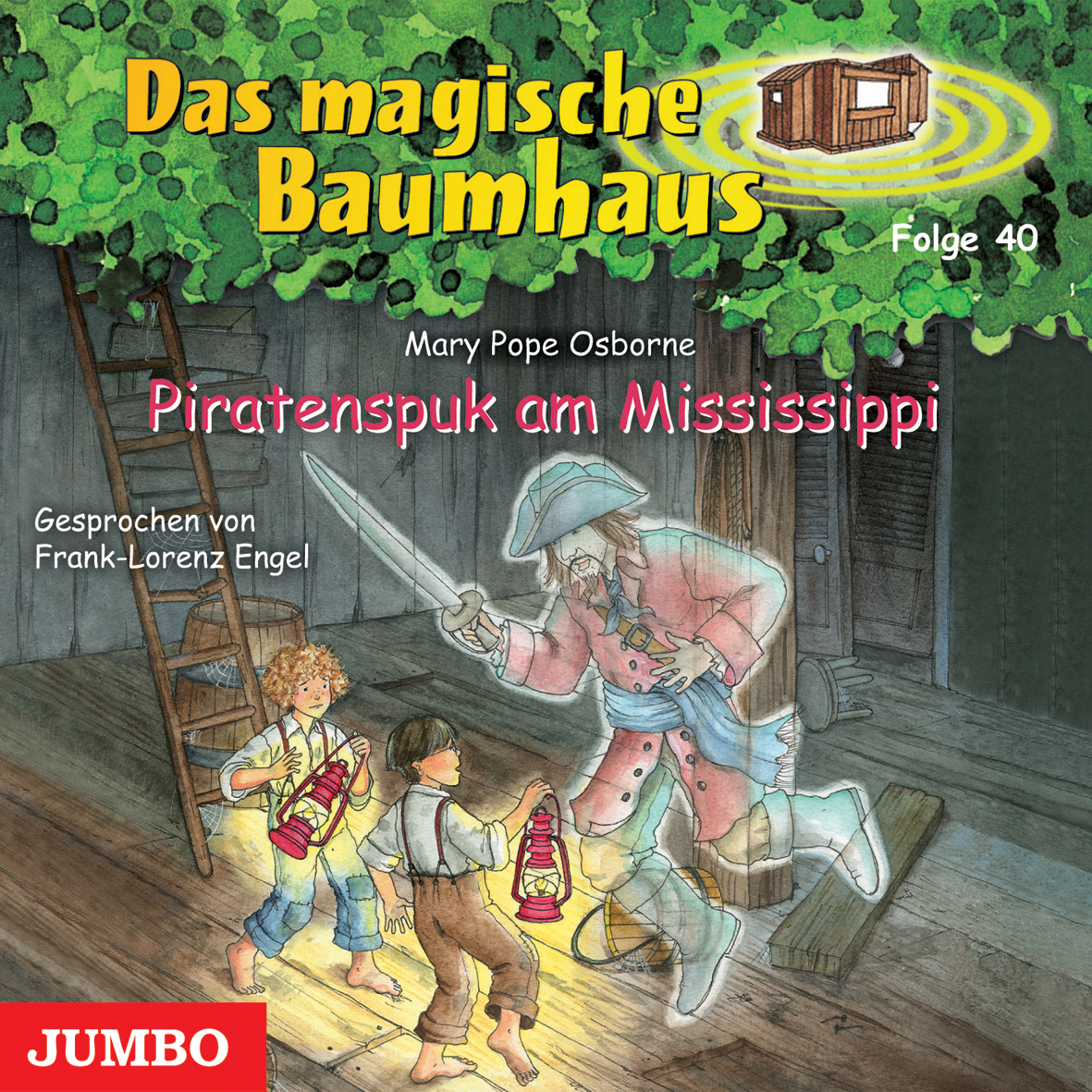 Frank-Lorenz Engel – Das magische Baumhaus - Folge 40: Piratenspuk am Mississippi