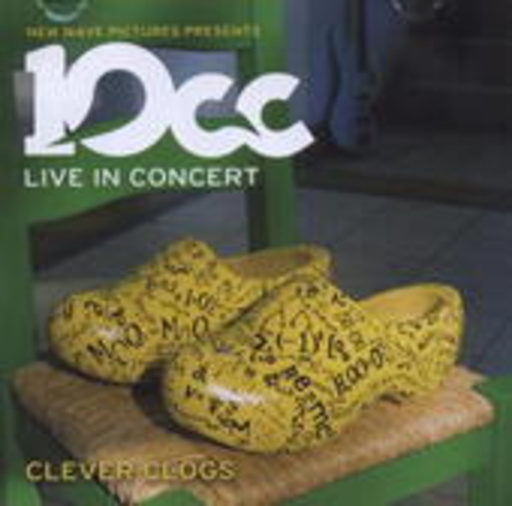 10CC – Clever Clogs/Live In Concert