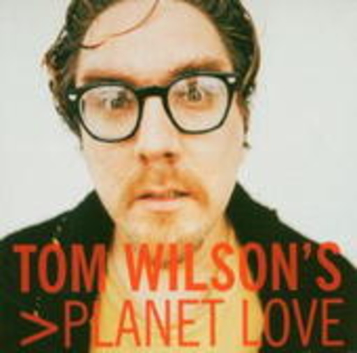 Tom Wilson – Planet Love