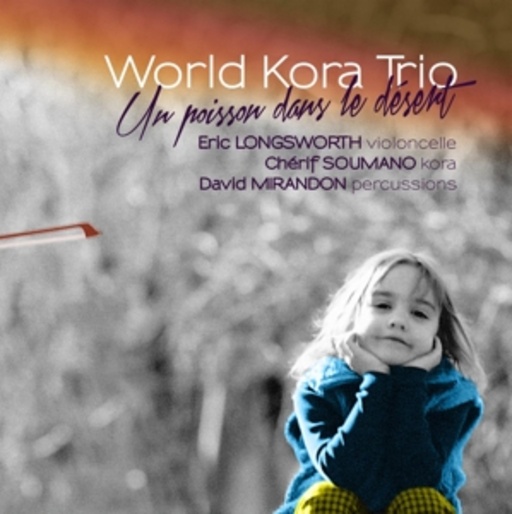 World Kora Trio – Un Poisson Dans Le Désert