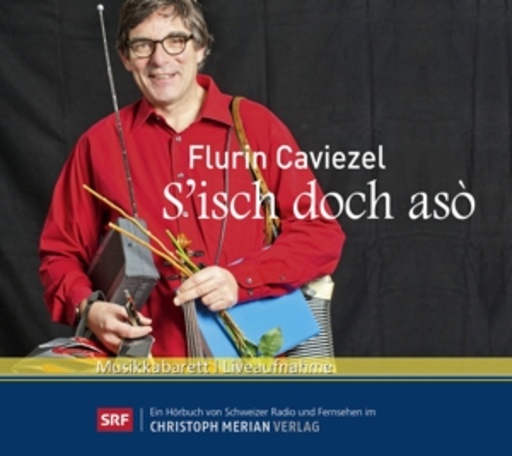 Flurin Caviezel – S'isch doch aso