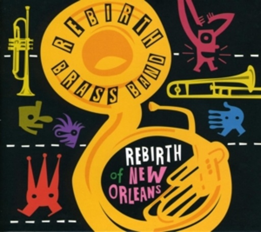 Rebirth Brass Band – Rebirth Of New Orleans