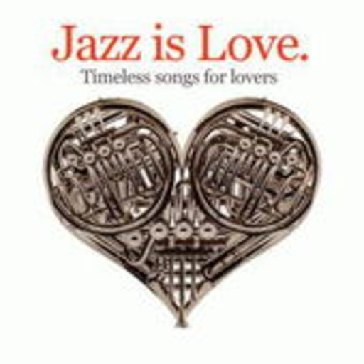 Diverse – Jazz Is Love: Timeless Songs For Lovers