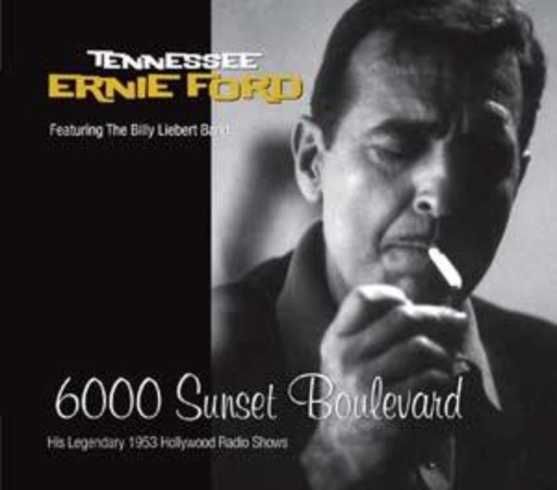 Tennessee Ernie Ford – 6000 Sunset Boulevard - 1953 Hollywood Radio