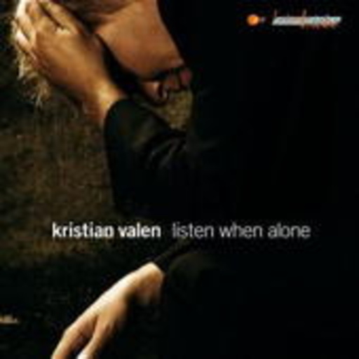 Kristian Valen – Listen When Alone